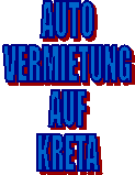 AUTO
VERMIETUNG
AUF
KRETA